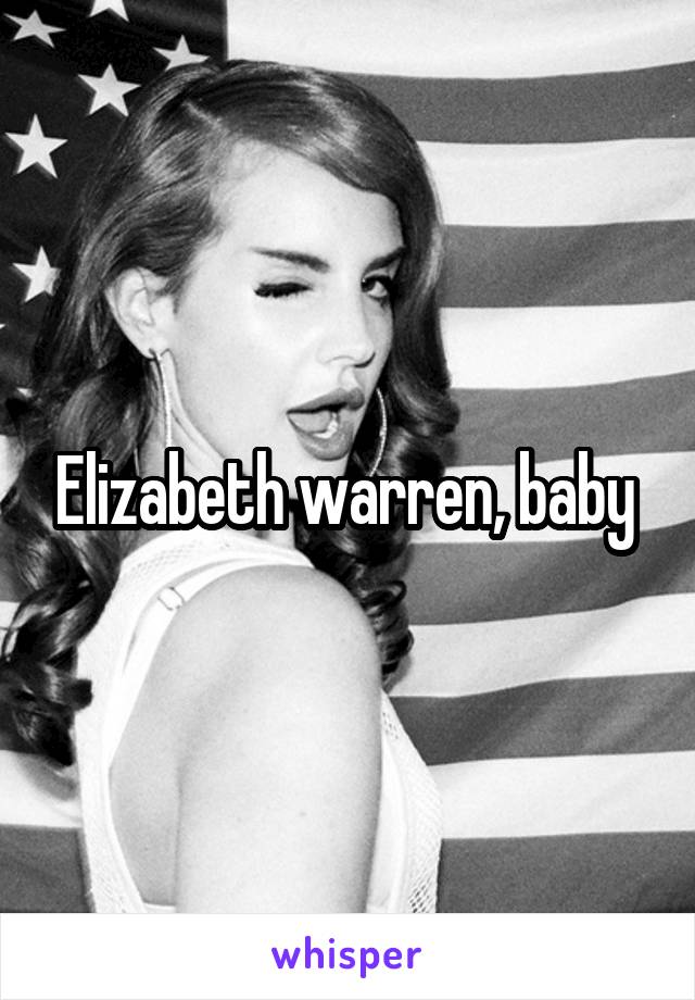 Elizabeth warren, baby 
