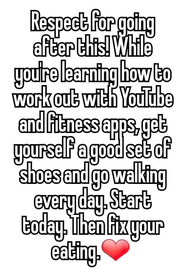 respect-for-going-after-this-while-you-re-learning-how-to-work-out