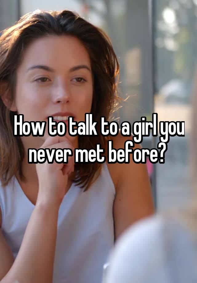 What To Say To A Girl You Never Met Over Text