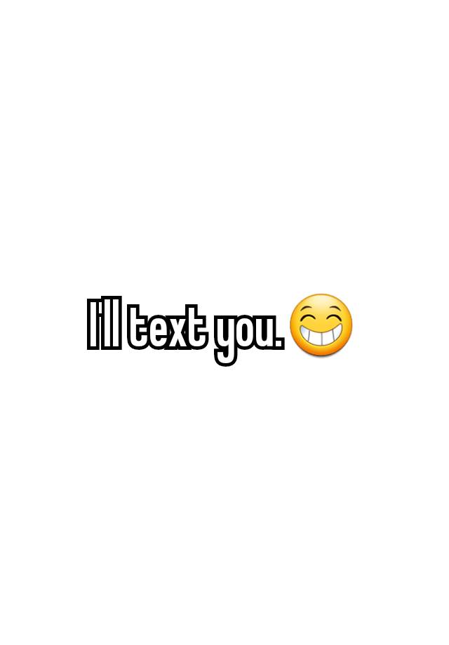 i-ll-text-you