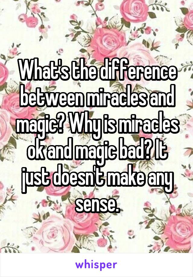 what-s-the-difference-between-miracles-and-magic-why-is-miracles-ok