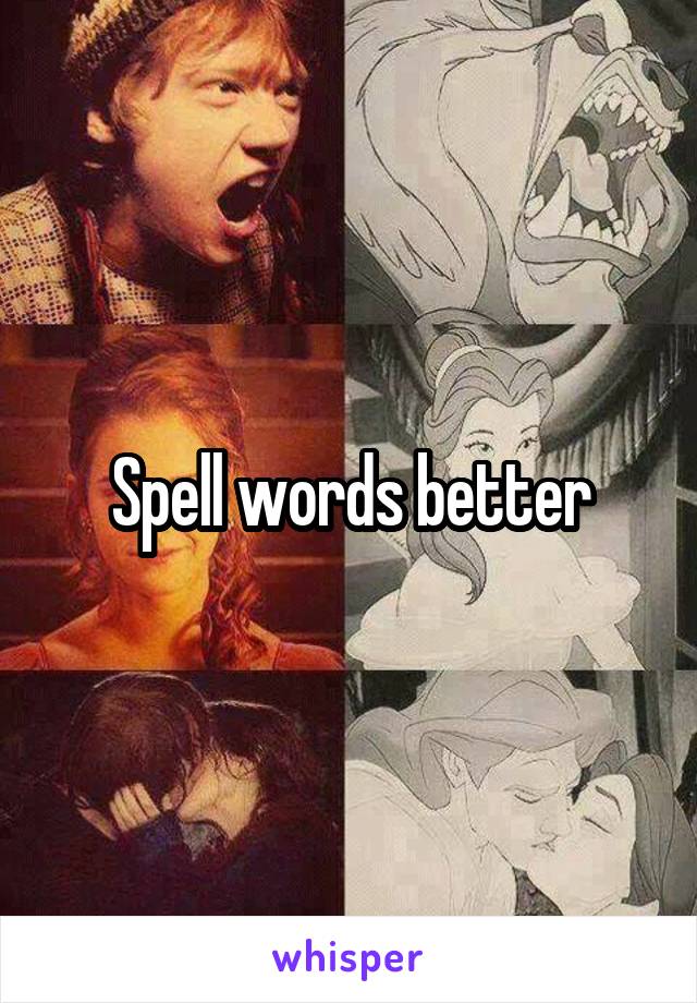 Spell words better