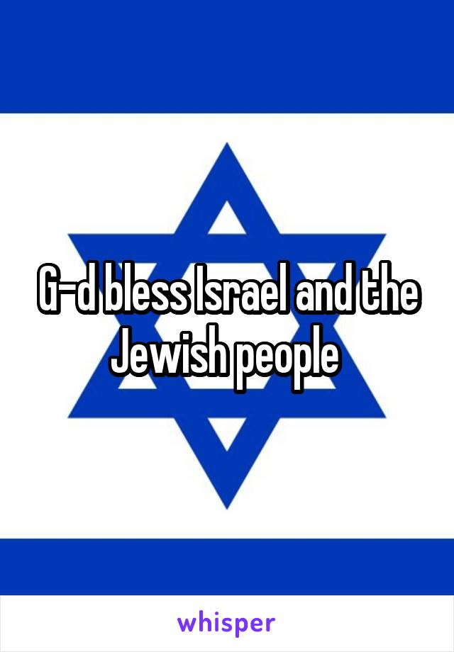 g-d-bless-israel-and-the-jewish-people