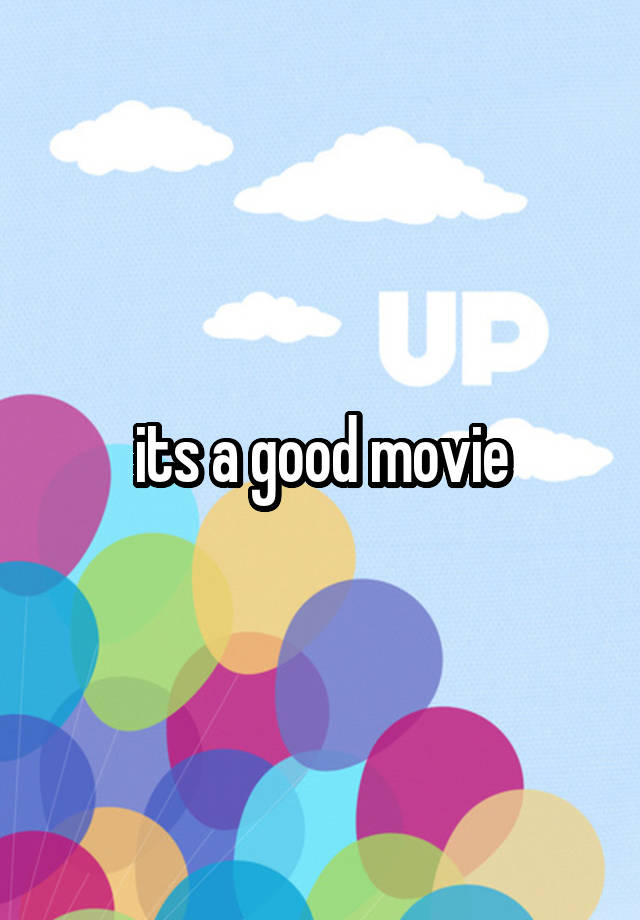 its-a-good-movie