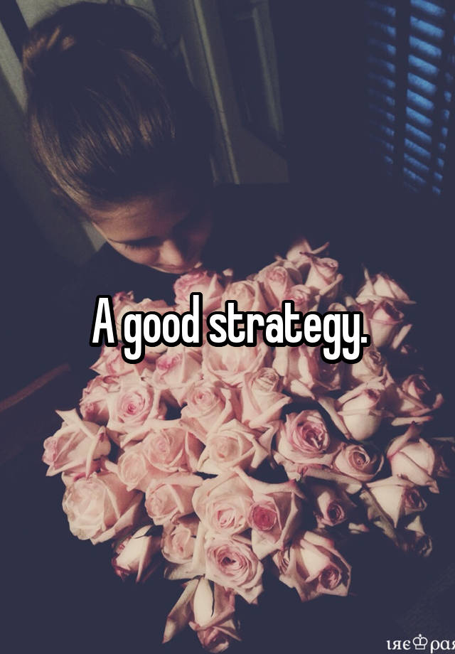 a-good-strategy