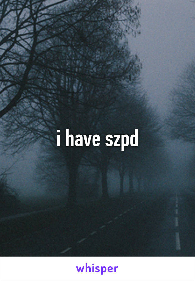 i have szpd