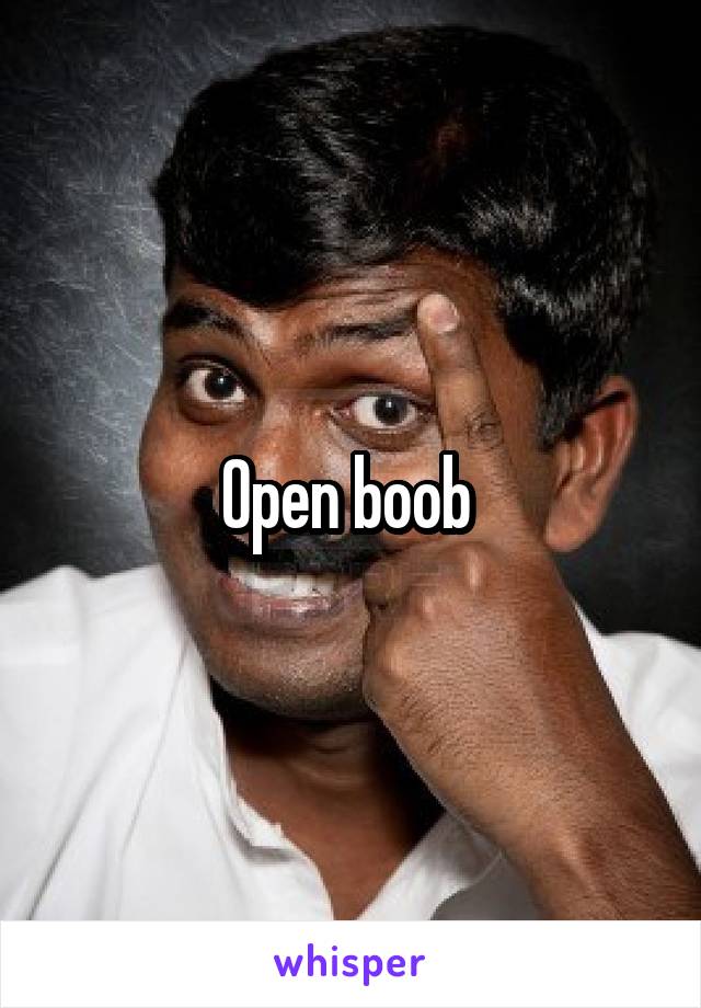 Open boob 