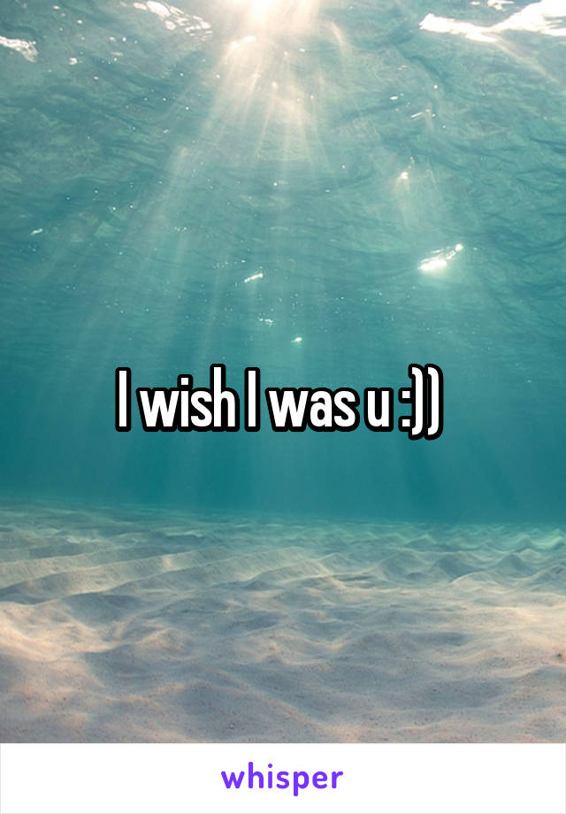I wish I was u :)) 
