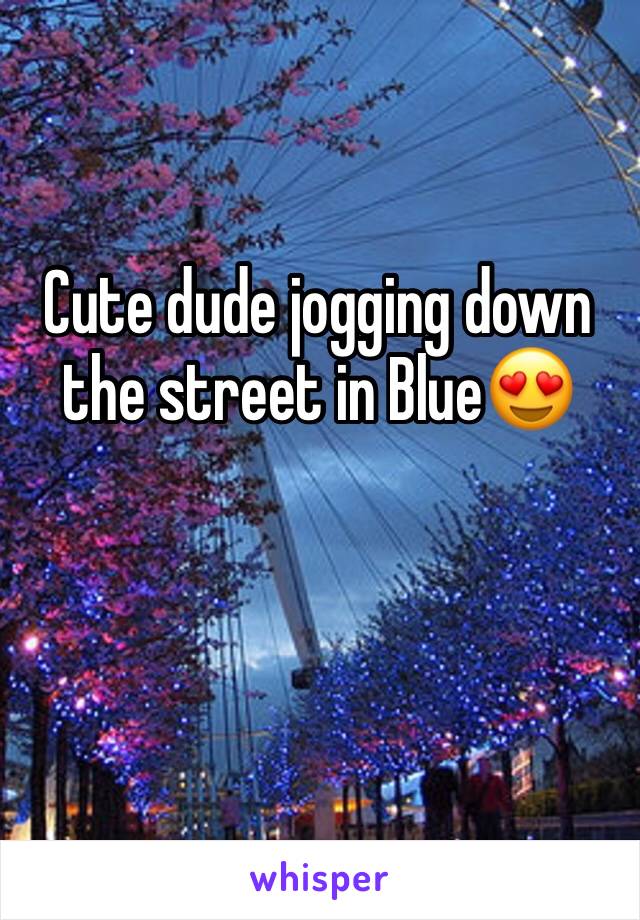Cute dude jogging down the street in Blue😍
