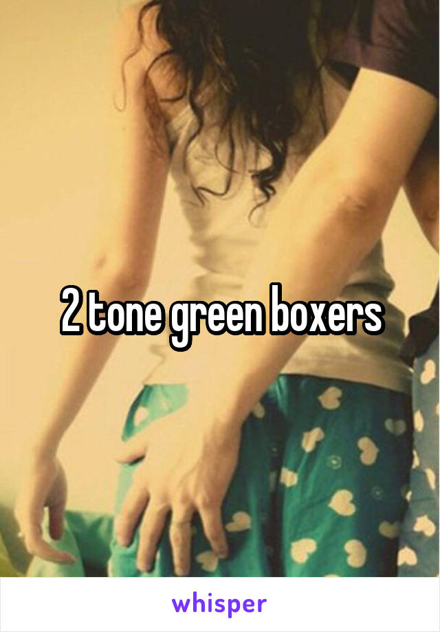 2 tone green boxers