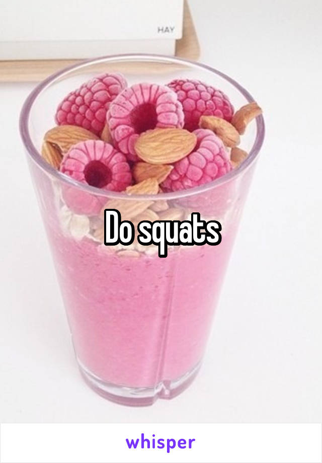 Do squats