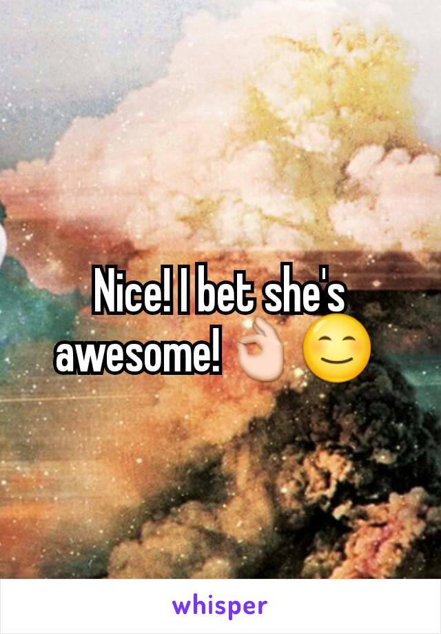 Nice! I bet she's awesome!👌😊 