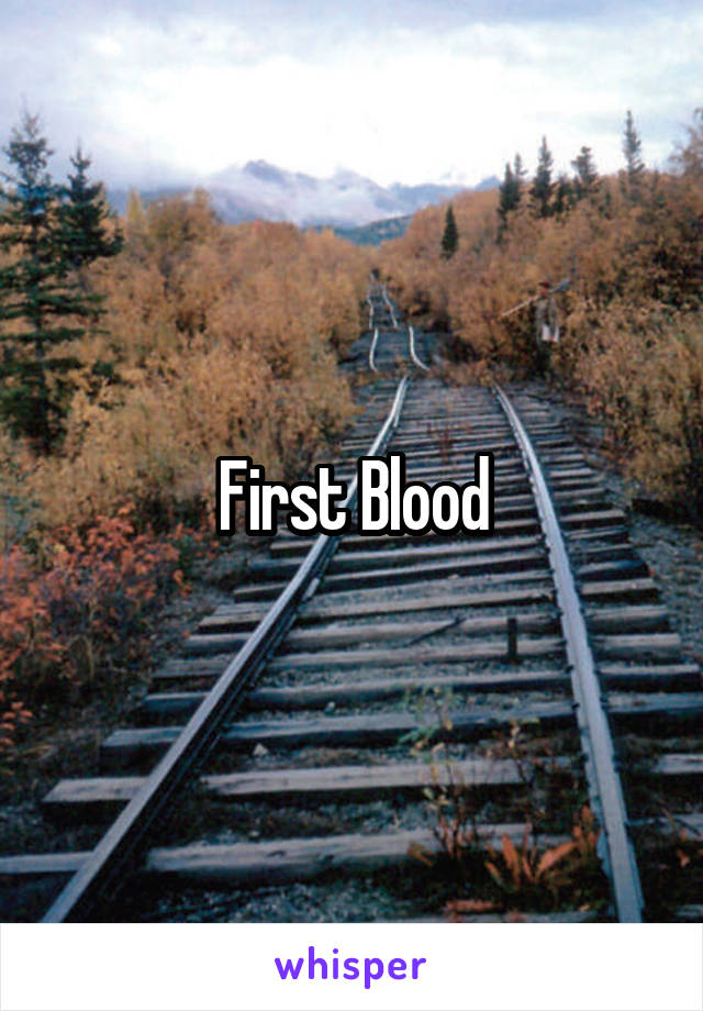 First Blood