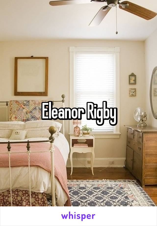 Eleanor Rigby