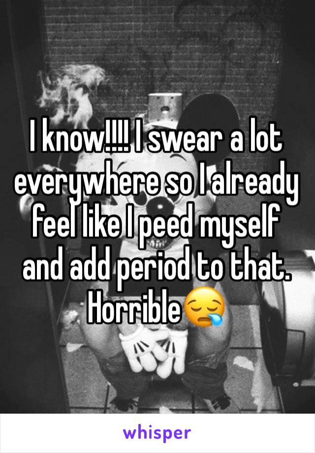I know!!!! I swear a lot everywhere so I already feel like I peed myself and add period to that. Horrible😪