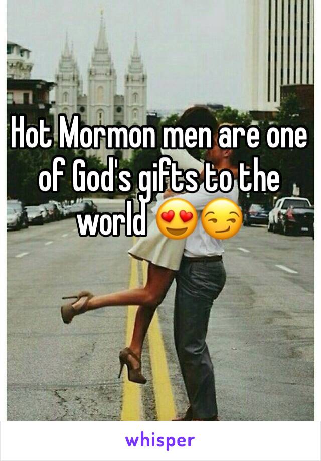 Hot Mormon men are one of God's gifts to the world 😍😏