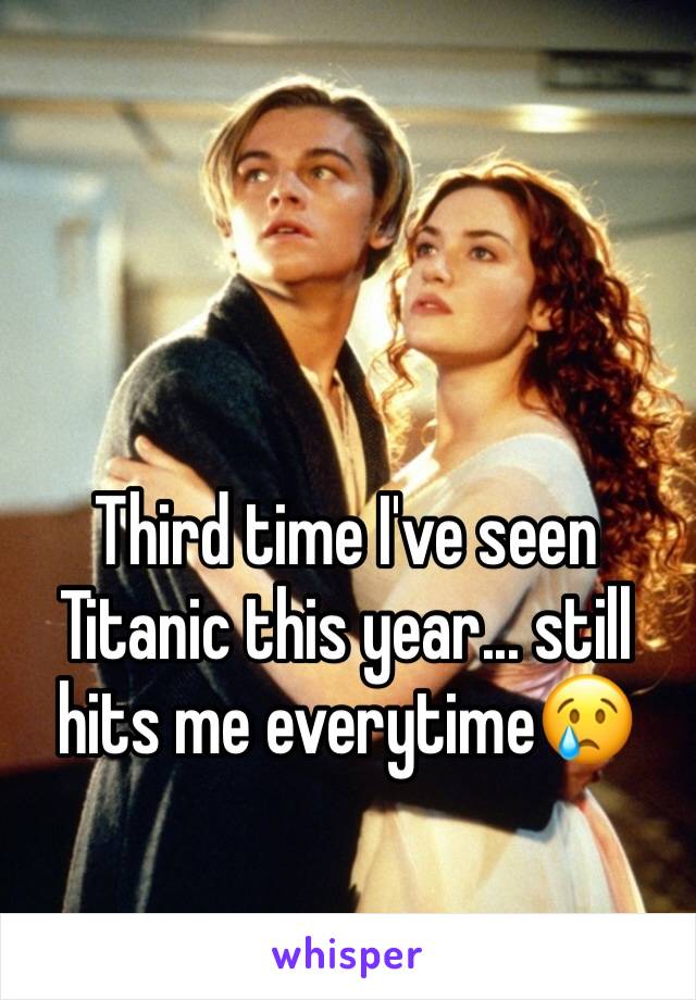 Third time I've seen Titanic this year... still hits me everytime😢