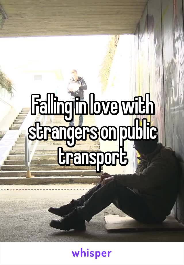 Falling in love with strangers on public transport