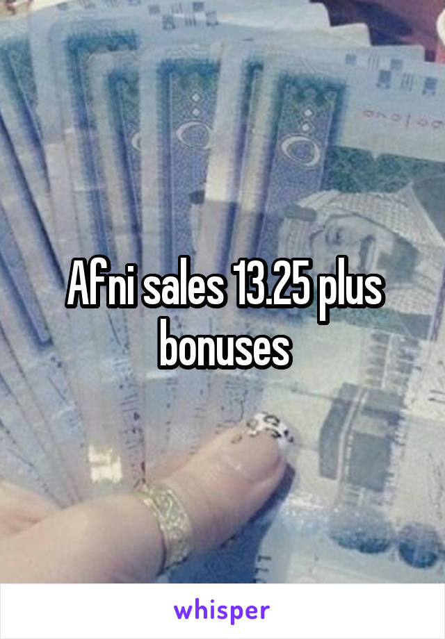 Afni sales 13.25 plus bonuses