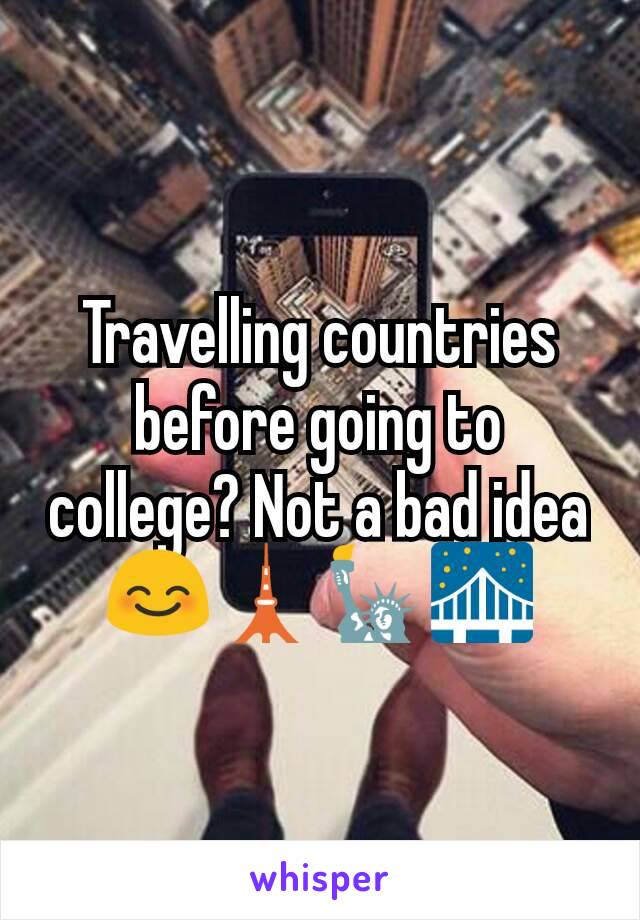 Travelling countries before going to college? Not a bad idea 😊🗼🗽🌉