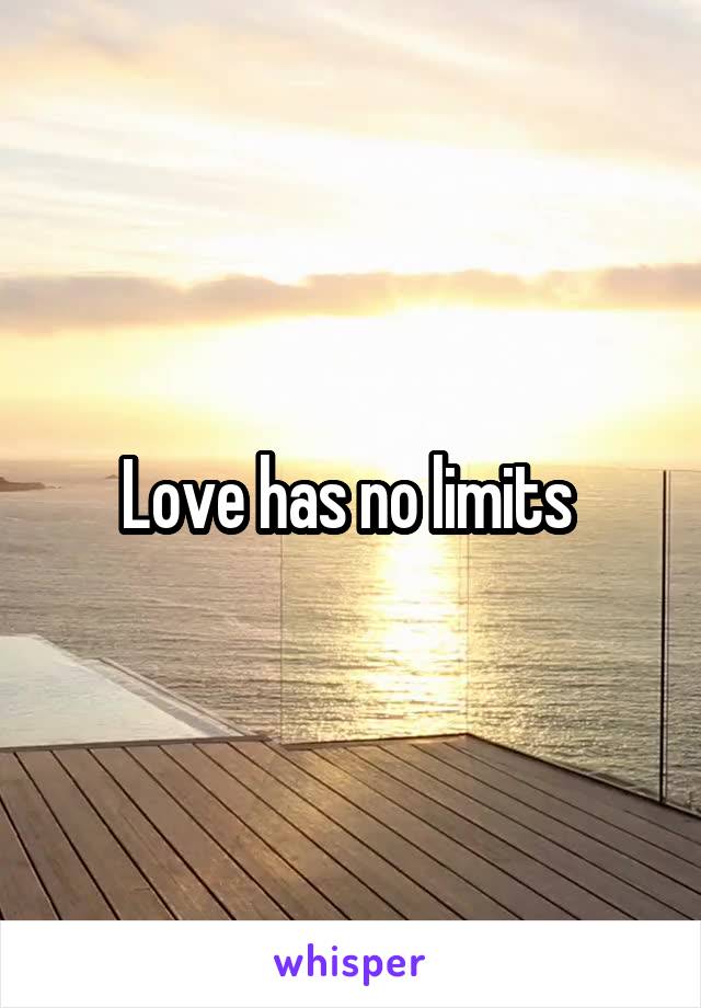 Love has no limits 