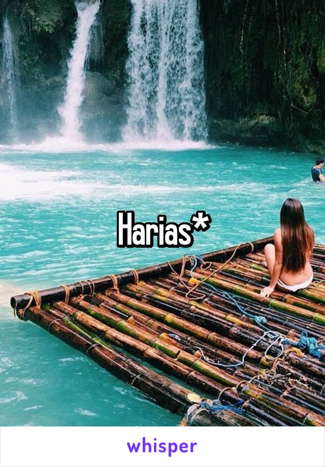 Harias*