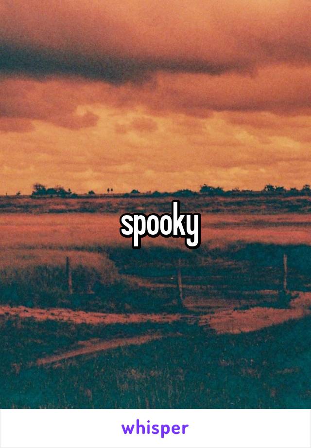  spooky