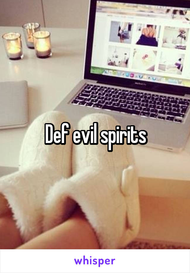 Def evil spirits