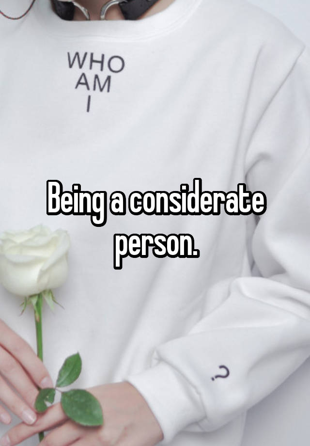 being-a-considerate-person