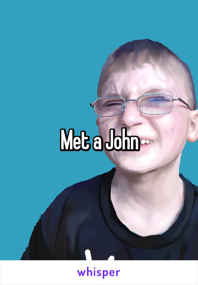 Met a John