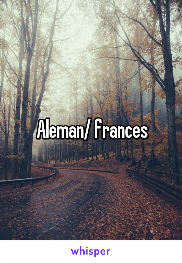 Aleman/ frances