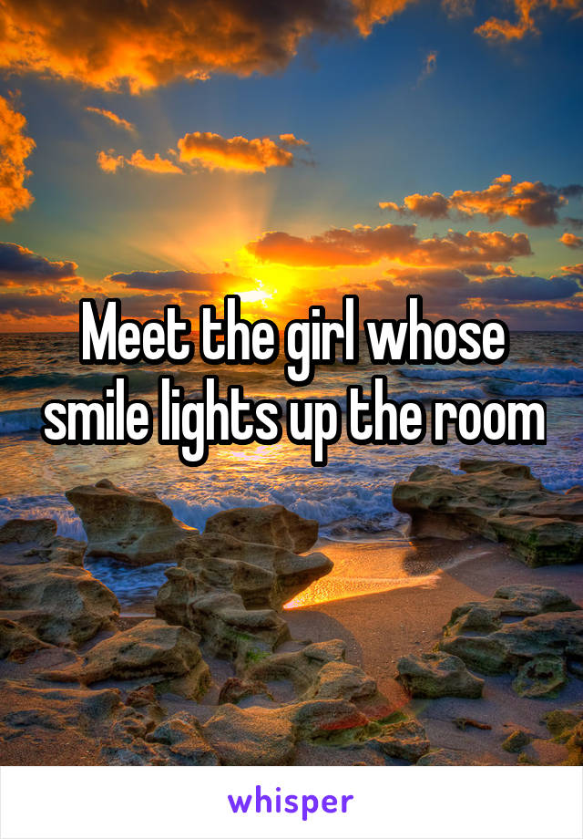 Meet the girl whose smile lights up the room 