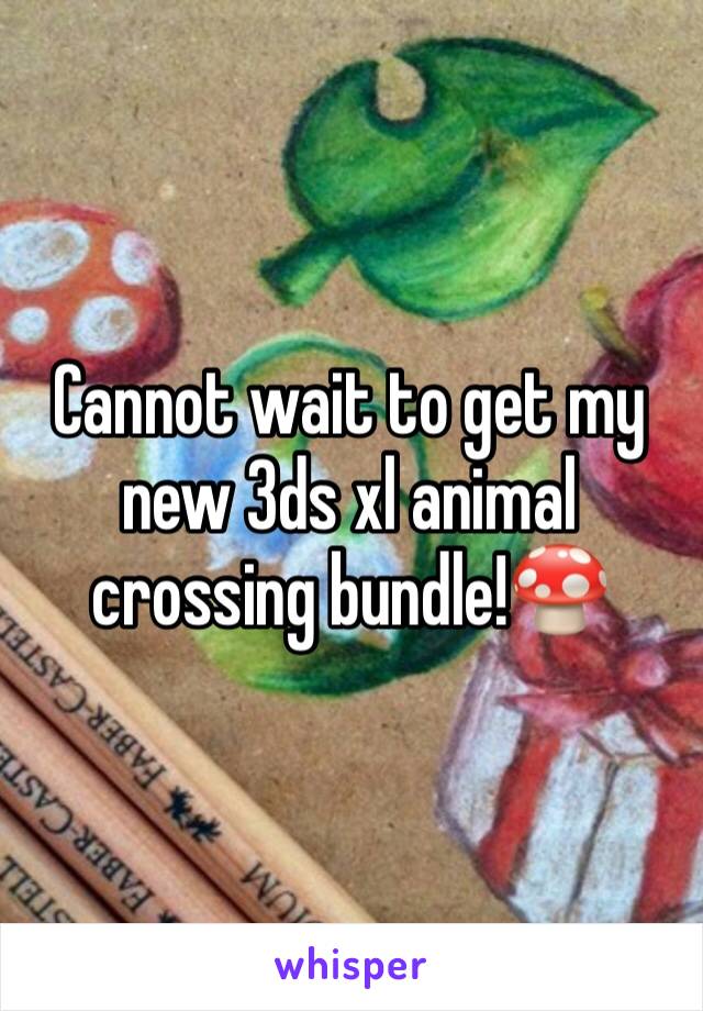 Cannot wait to get my new 3ds xl animal crossing bundle!🍄