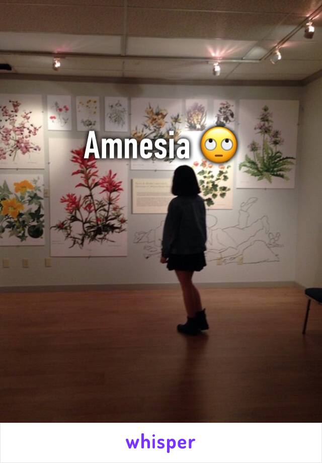 Amnesia 🙄