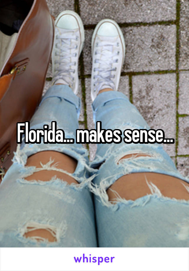 Florida... makes sense...