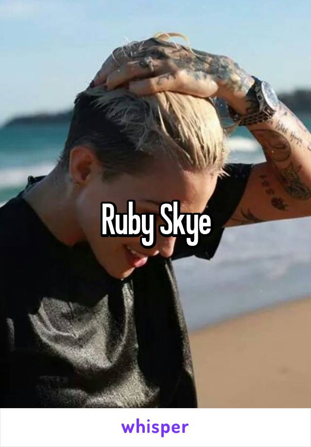 Ruby Skye