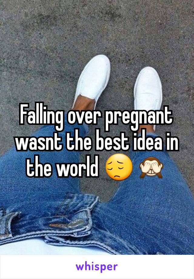 Falling over pregnant wasnt the best idea in the world 😔🙈