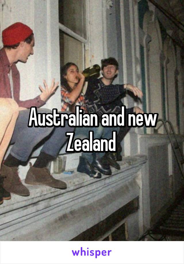 Australian and new Zealand 