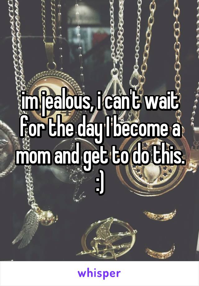 im jealous, i can't wait for the day I become a mom and get to do this. :)