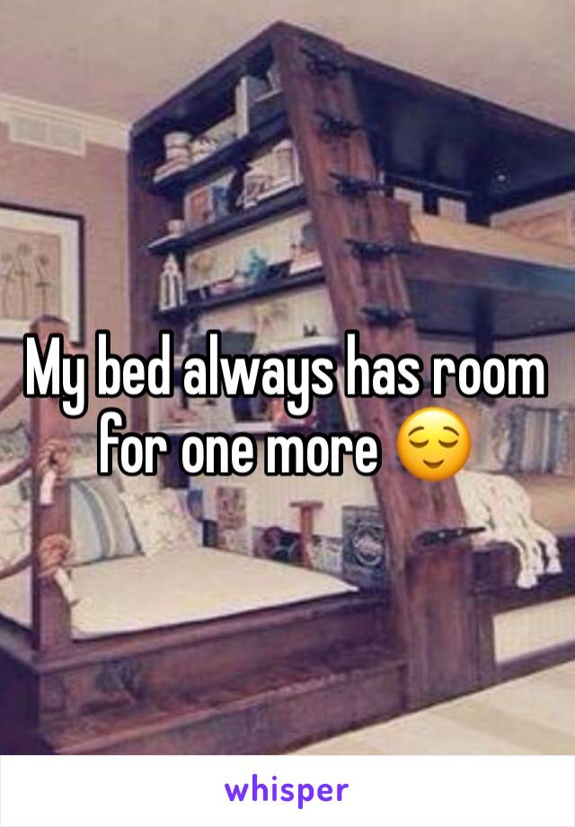 My bed always has room for one more 😌