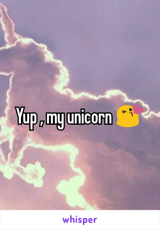 Yup , my unicorn 😘