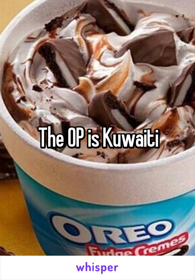 The OP is Kuwaiti