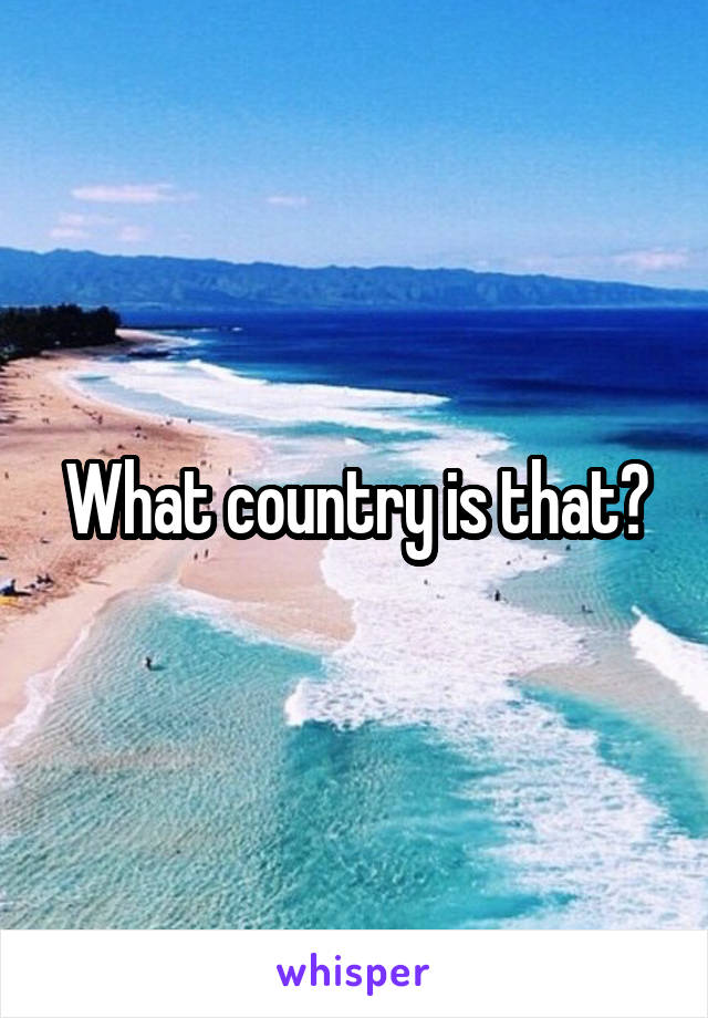 What country is that?