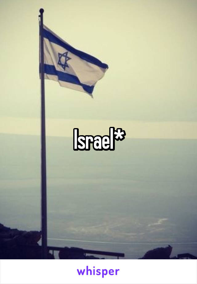 Israel*