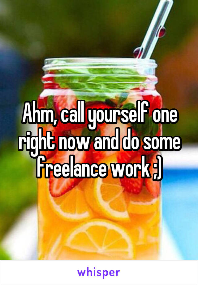 Ahm, call yourself one right now and do some freelance work ;)