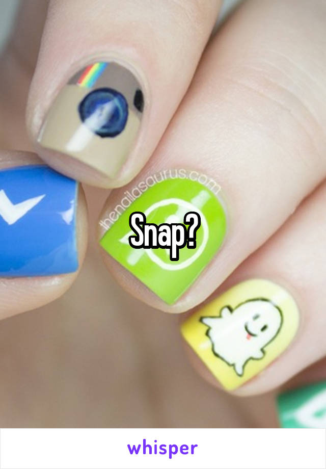 Snap?