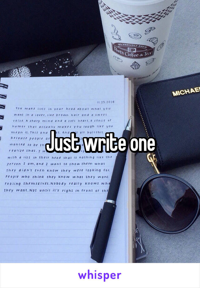 Just write one