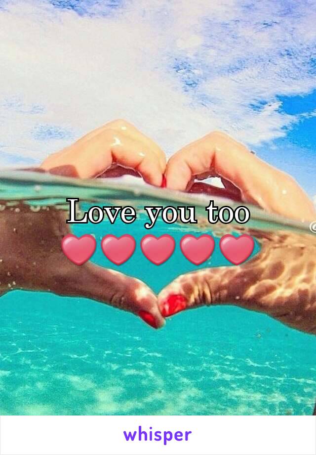 Love you too ❤❤❤❤❤