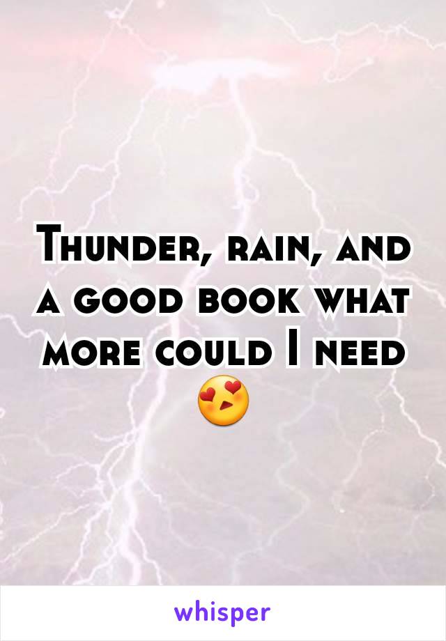 Thunder, rain, and a good book what more could I need 😍