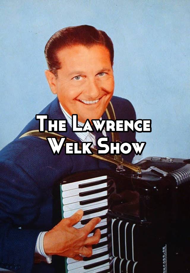 The Lawrence Welk Show